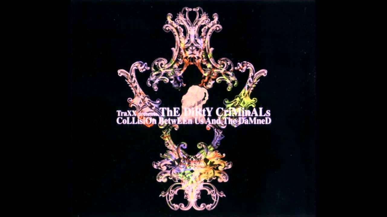 Traxx presents The Dirty Criminals - Dias Cortas (Liaisons Dangereuses)