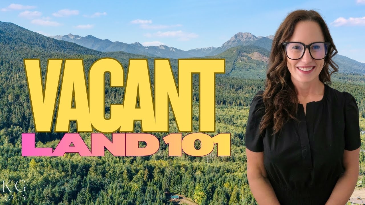 Vacant Land 101 | A Buyers Guide for the PNW