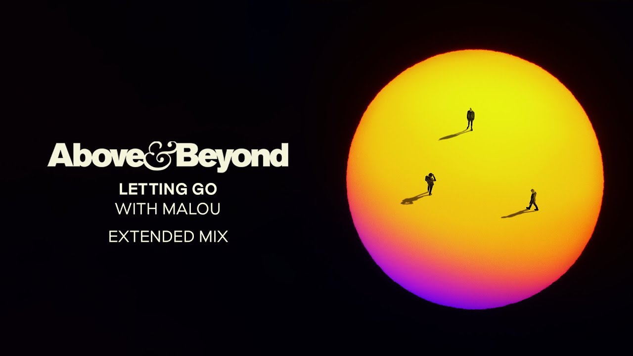 Above & Beyond and Malou - Letting Go (Extended Mix)
