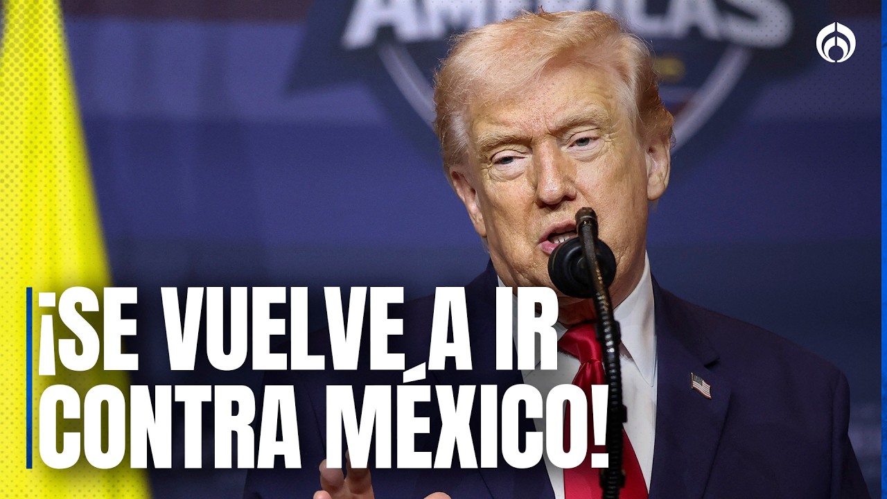 Trump vuelve a la carga contra México: 