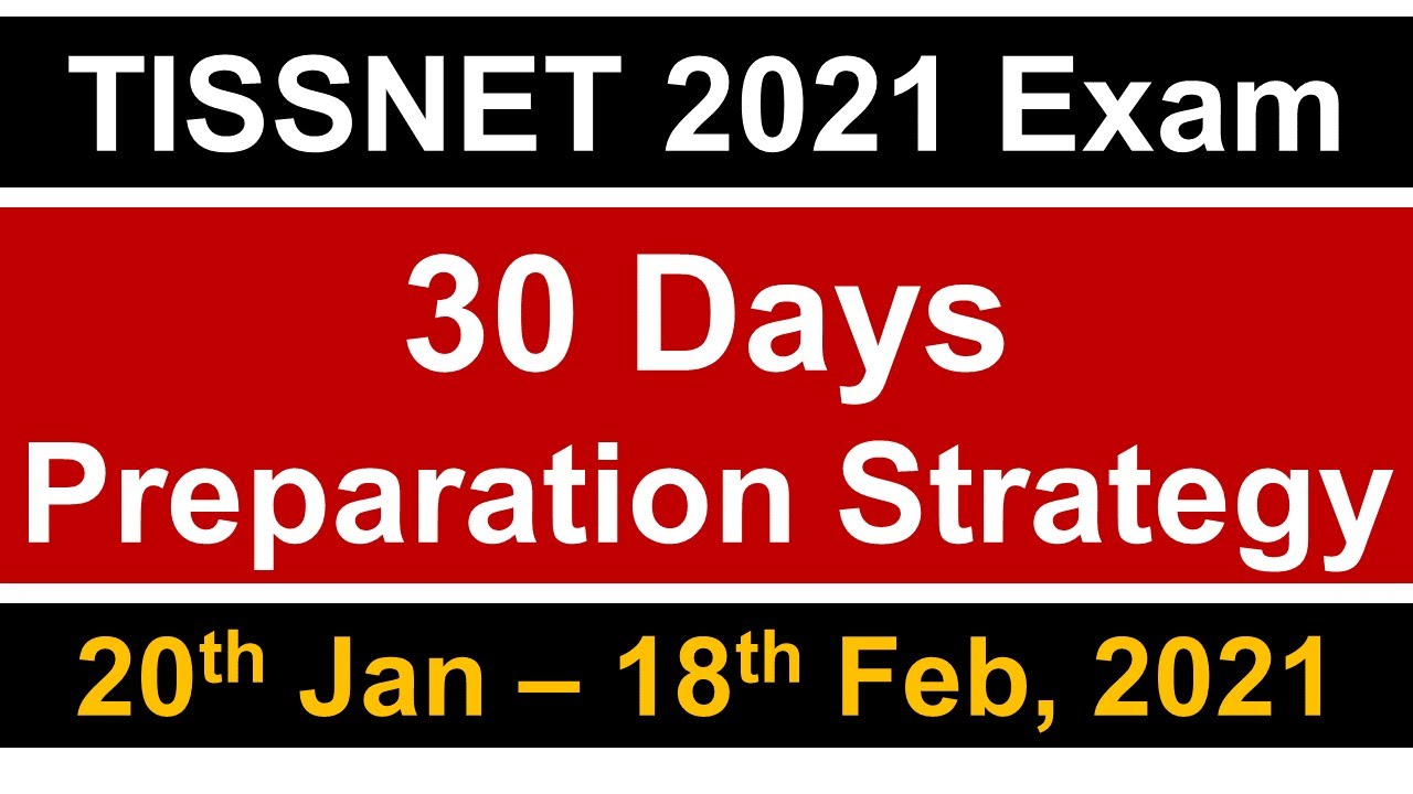 TISSNET 2021 30 Days Preparation Strategy || Key Pointers || Must Watch