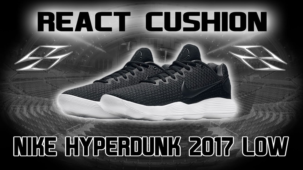 REACT CUSHION | Nike Hyperdunk 2017 Low