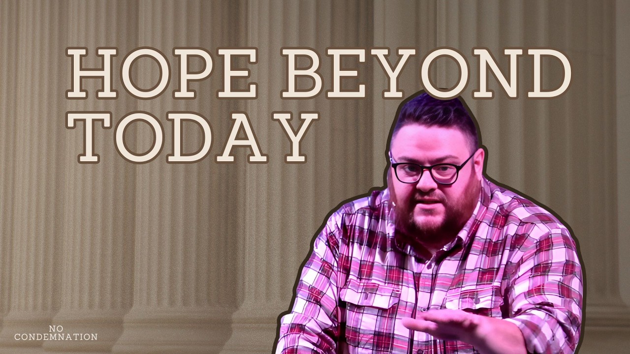 Hope Beyond Today