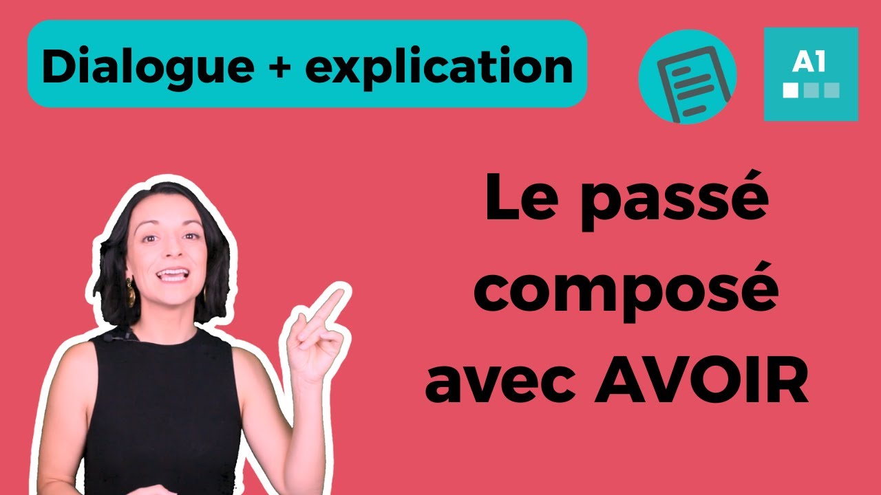Le passé composé avec avoir - Français pour débutants