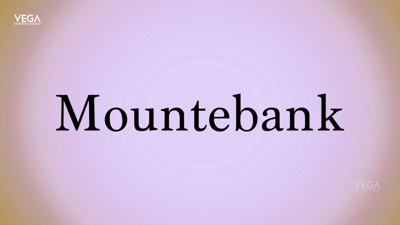How To Pronounce Mountebank