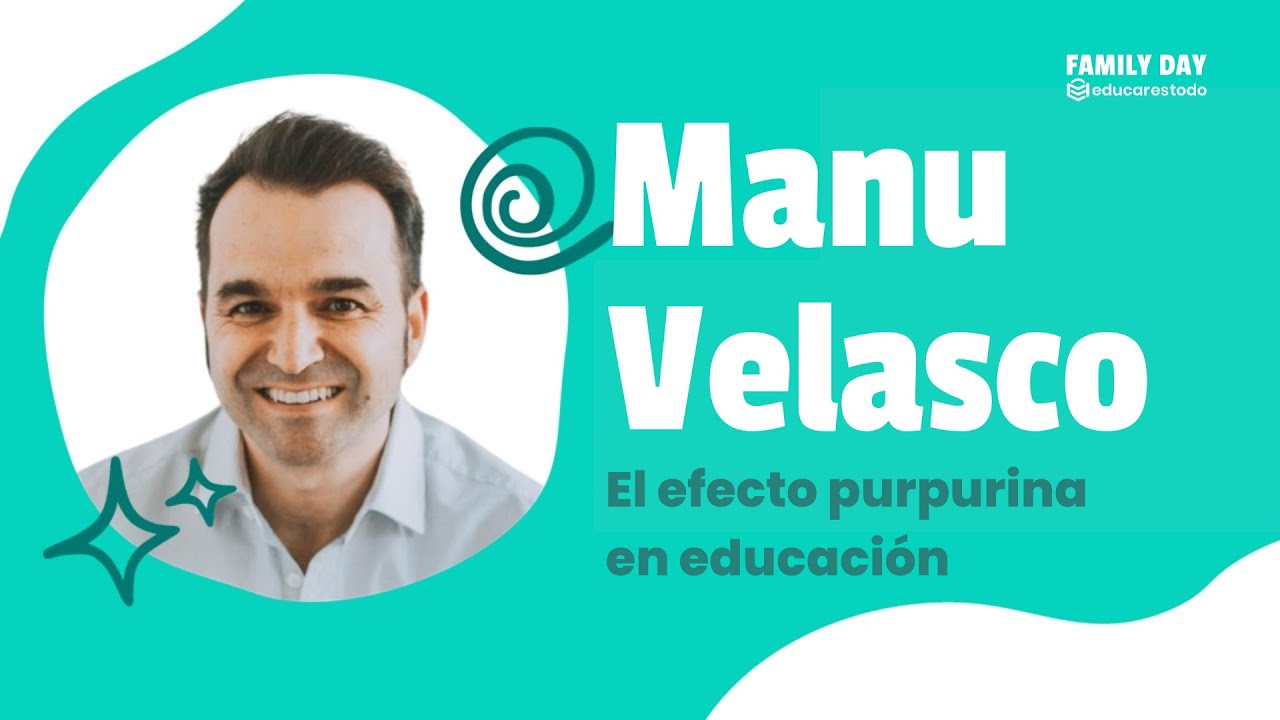 Manu Velasco - El efecto purpurina en educación | Family Day 2024