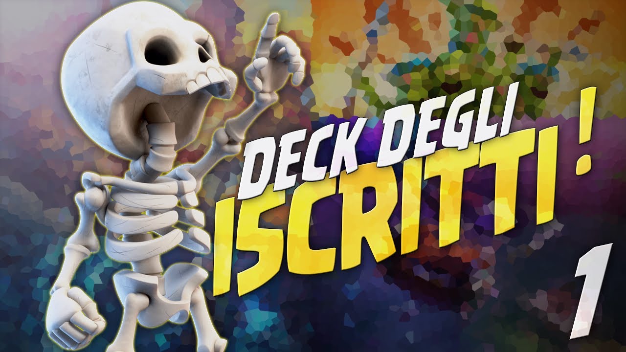 DECK DEGLI ISCRITTI #1 - PROVO I VOSTRI MAZZI! Clash Royale ITA
