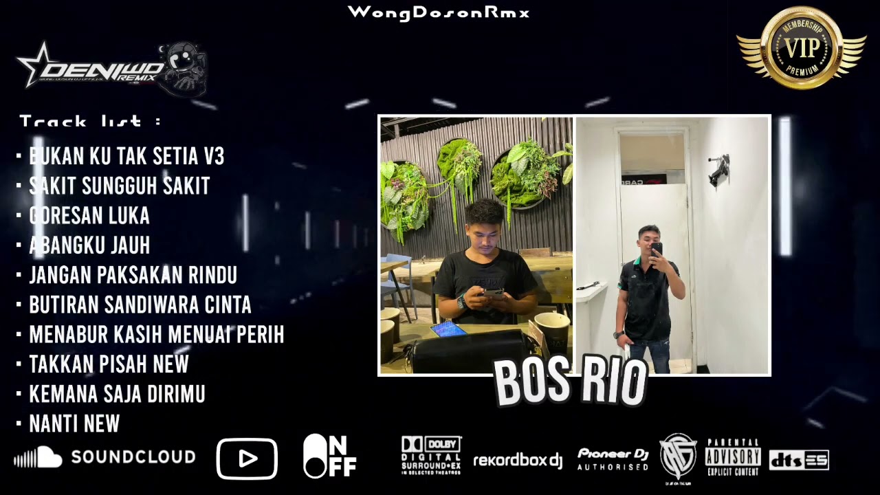 DJ BUKAN TAK SETIA X SAKIT SUNGGUH SAKIT X ABANGKU HAUH X NANTI SPESIAL REQUEST BOS RIO VVIP 2026