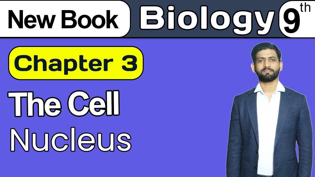 9th Class Biology Ch 3 The Cell | Nucleus | New Book 2025