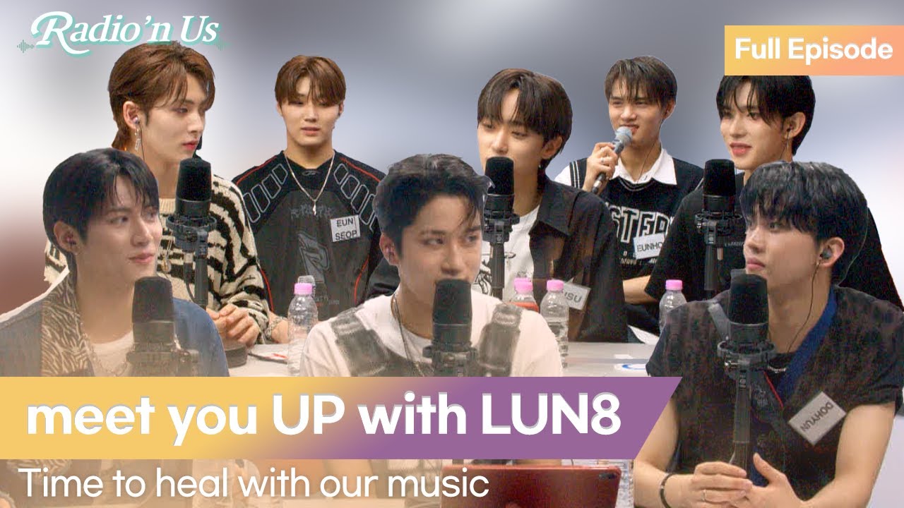 meet you UP with LUN8 (루네이트). Time to heal with our music