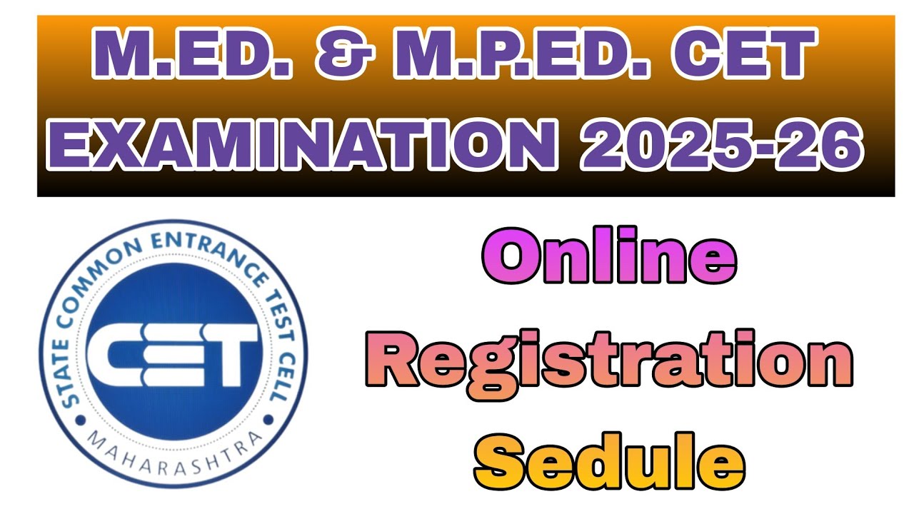 Registration schedule for M.Ed & M.P.Ed CET Examination A.Y. 2025-26 #pavanyelmame