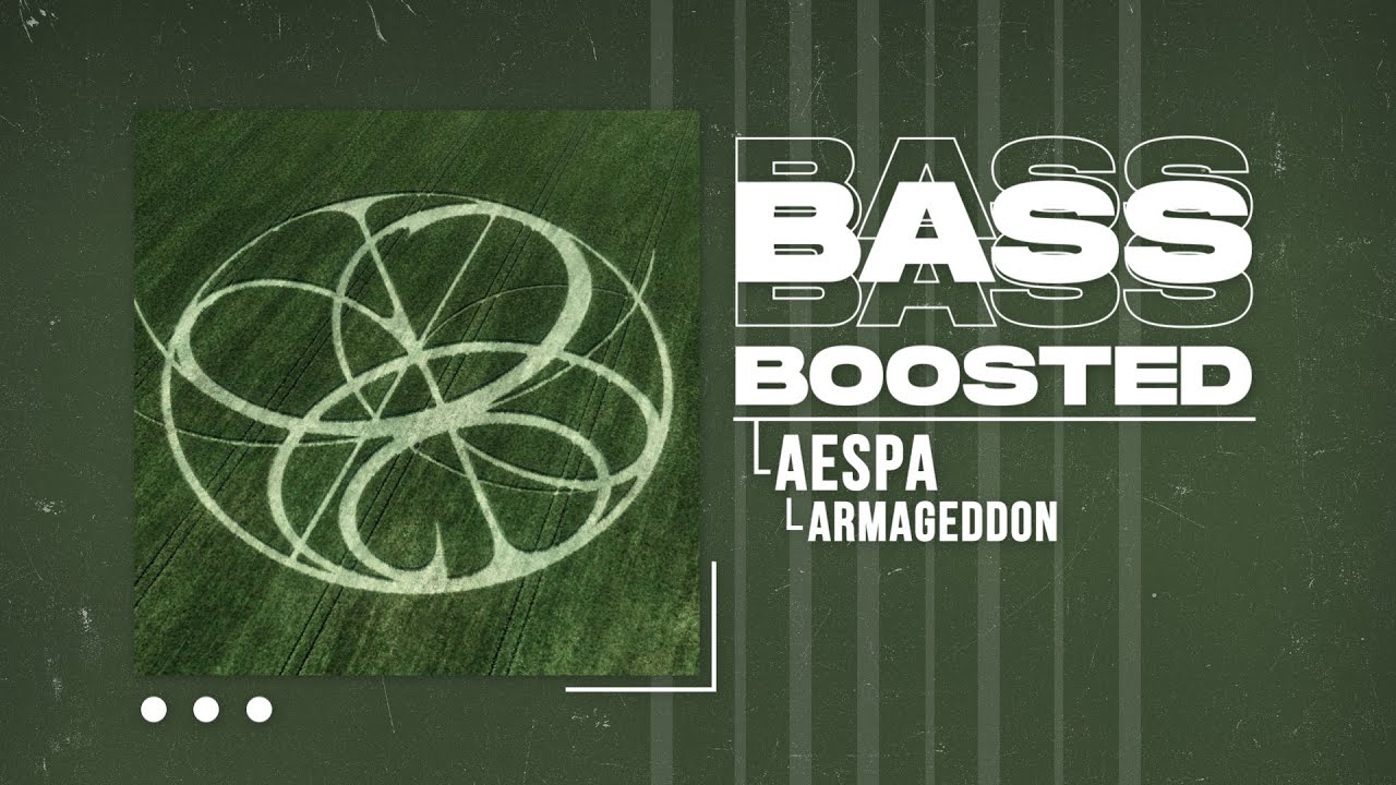 aespa (에스파) - Armageddon [BASS BOOSTED]