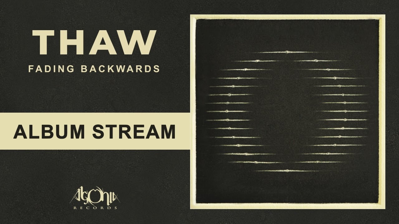 THAW  - Fading Backwards (Official Album Stream)