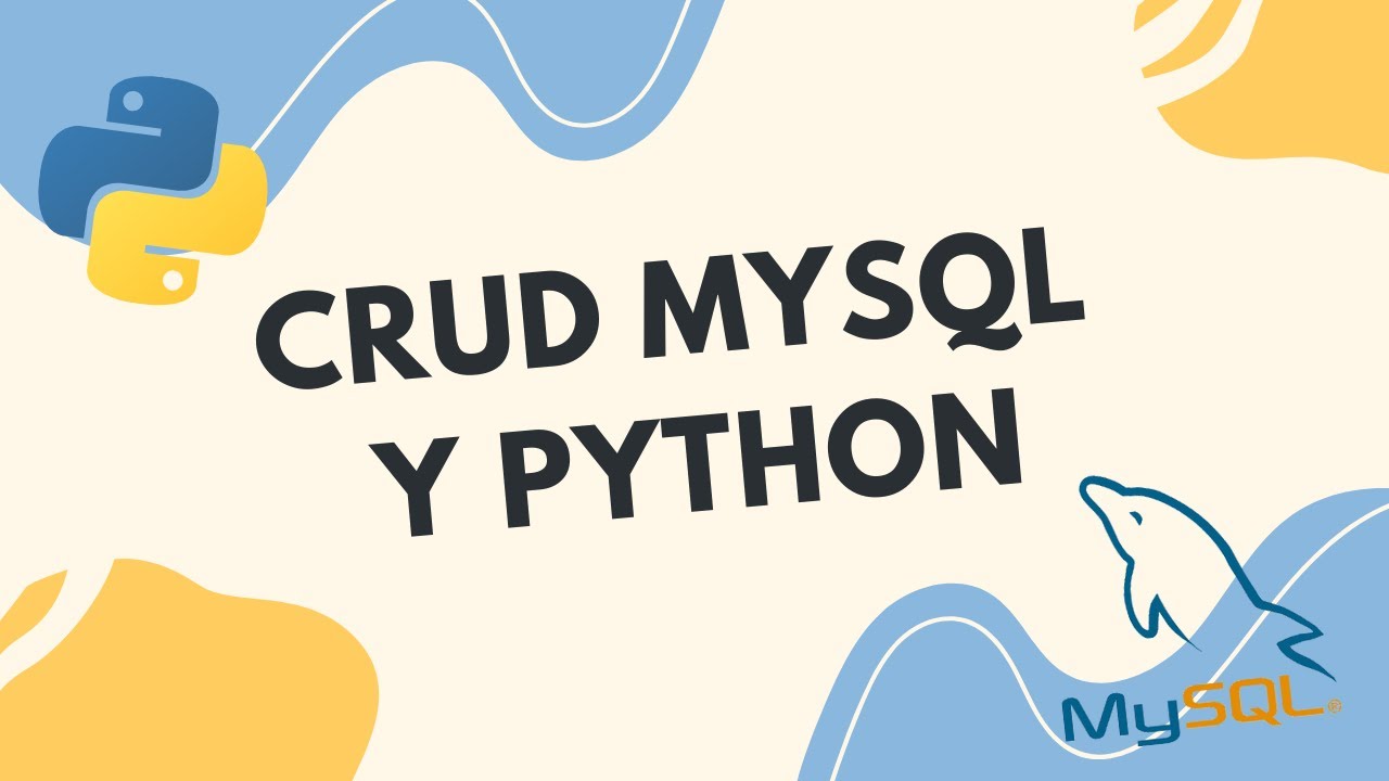 Aprende a Hacer un CRUD con MySQL y Python Fácilmente