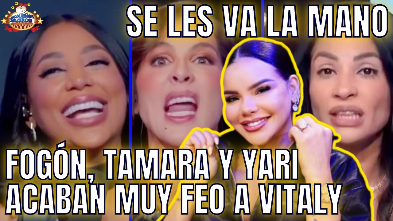 FOGÓN, TAMARA Y YARI ACABAN MUY FEO A VITALY, POR LLAMARLAS VENTORRILLO