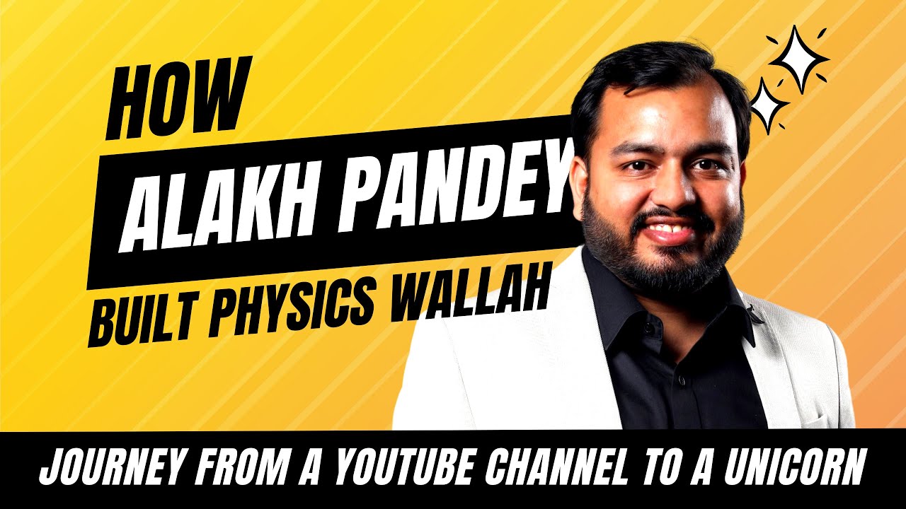 Journey of Alakh Pandey Explained | Physics Wallah | Case Study | Kinner N Sacchdev