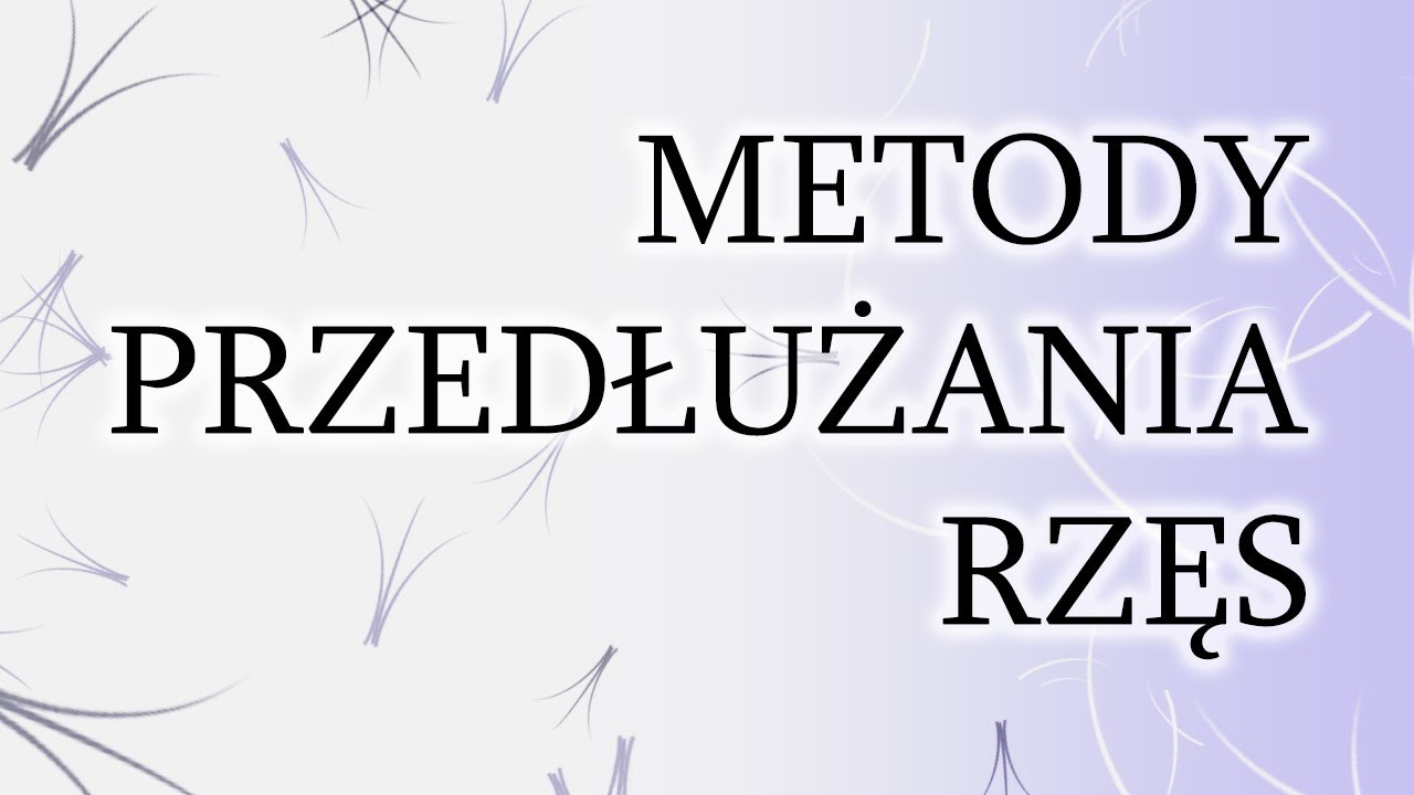 METODY PRZEDŁUŻANIA RZĘS / Maja Ogonowska MAKE UP