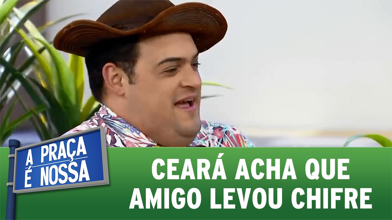 A Praça É Nossa (16/06/16) Ceará acha que amigo está sendo traído