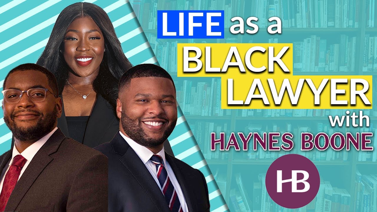Life as a Black Lawyer with Haynes Boone  | Break Into Law School®