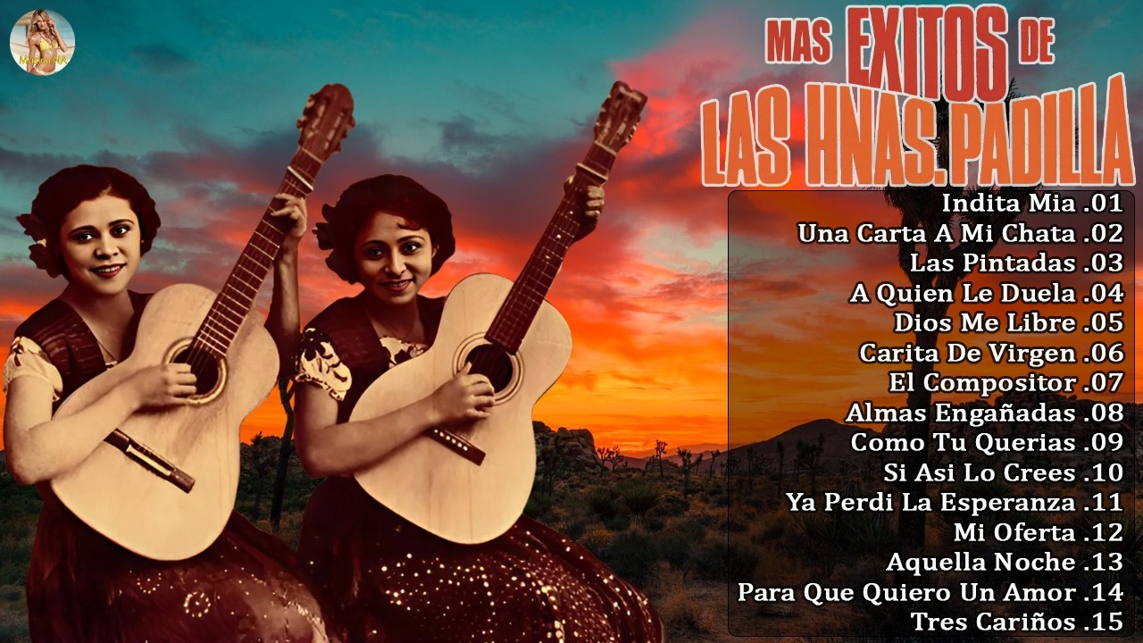 📀Las Hermanas Padilla Mix 30 Exitos Inmortales 🌹 Corridos y Rancheras Nortenas