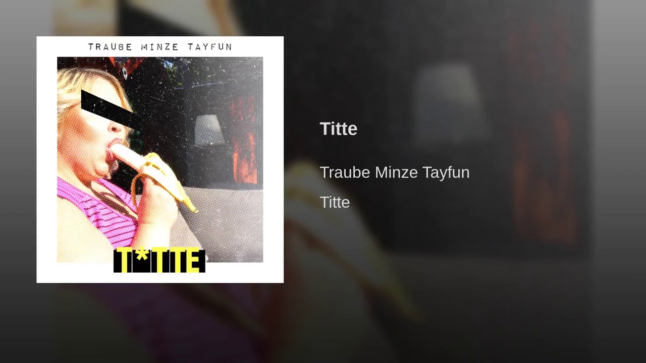 Traube Minze Tayfun - Titte