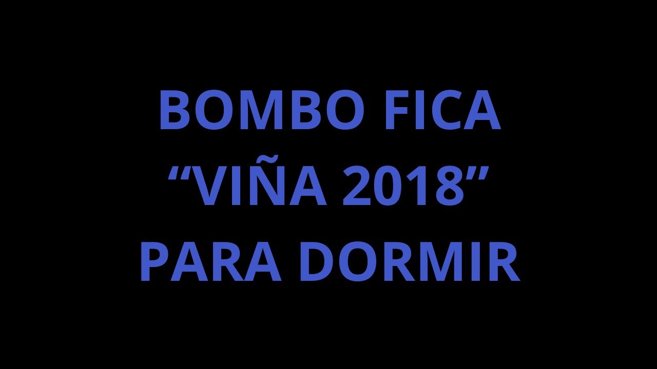 Bombo Fica VIÑA 2018 - HUMOR para DORMIR (Pantalla Negra + Lluvia de Fondo)