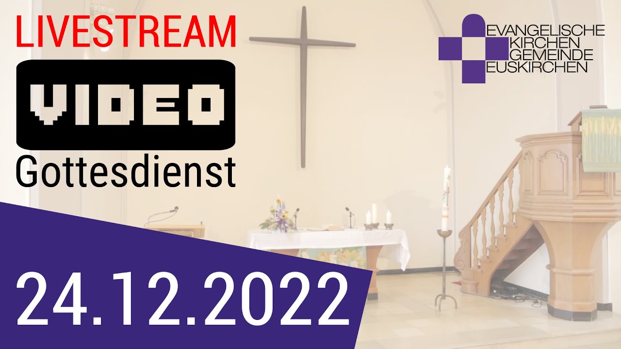 Gottesdienst am 24.12.2022 (Heiligabend)