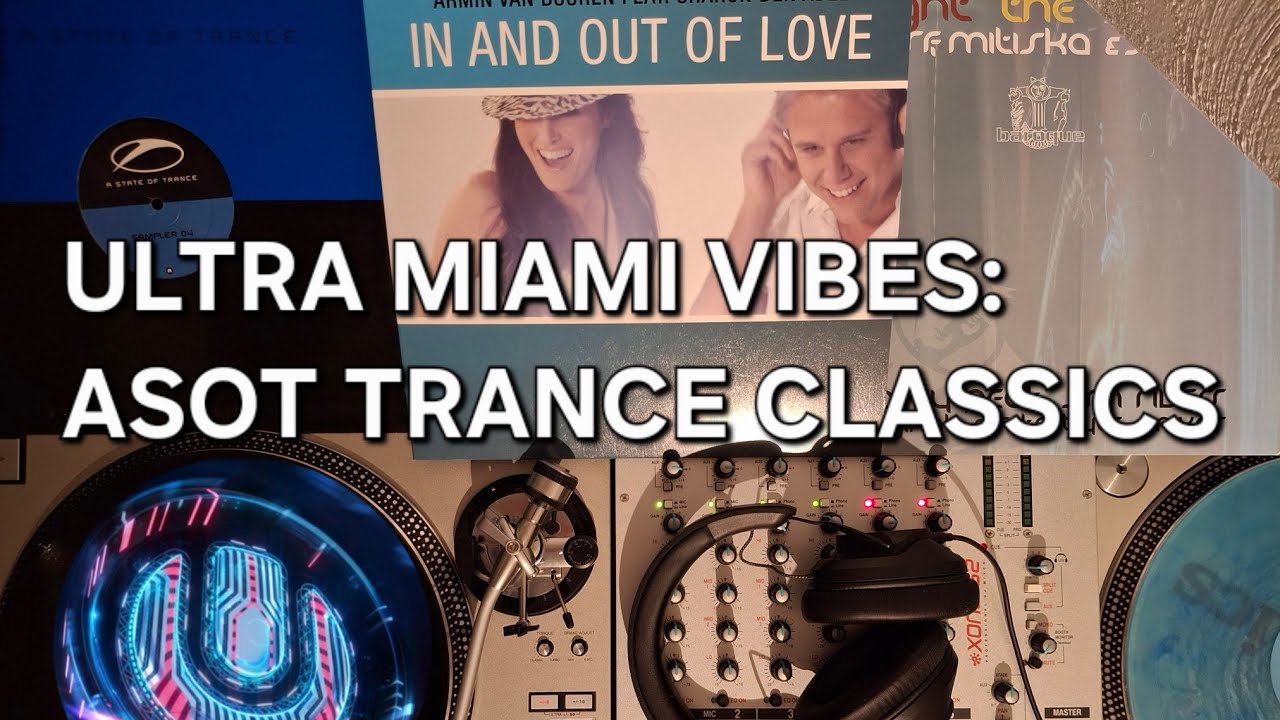 ULTRA Miami Vibes: ASOT A State Of Trance Classics Vinyl Mix - Armin Van Buuren Style!
