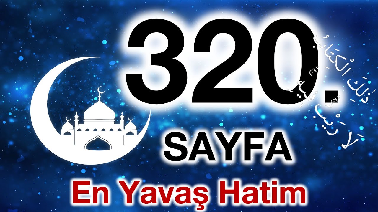 Kuran 320. sayfa / Taha Suresi 10. sayfa / yavaş okuyuş 16. cüz 320. sayfa / ok takipli 320. sayfa