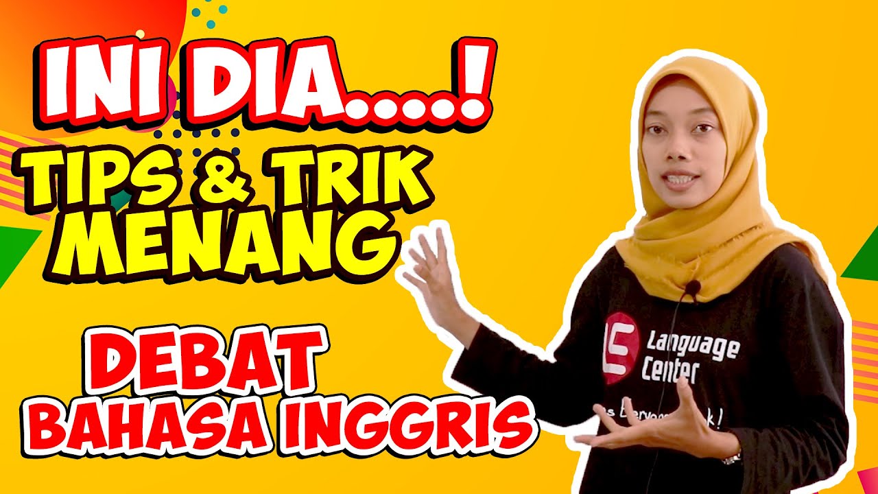 Gini nih Teknik Ampuh Menang Debat Bahasa Inggris!
