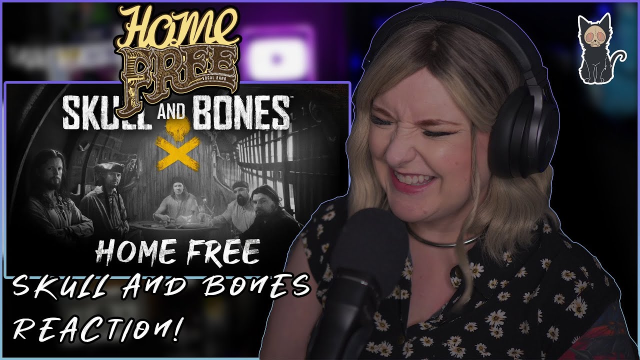 HOME FREE - Skull And Bones | REACTION