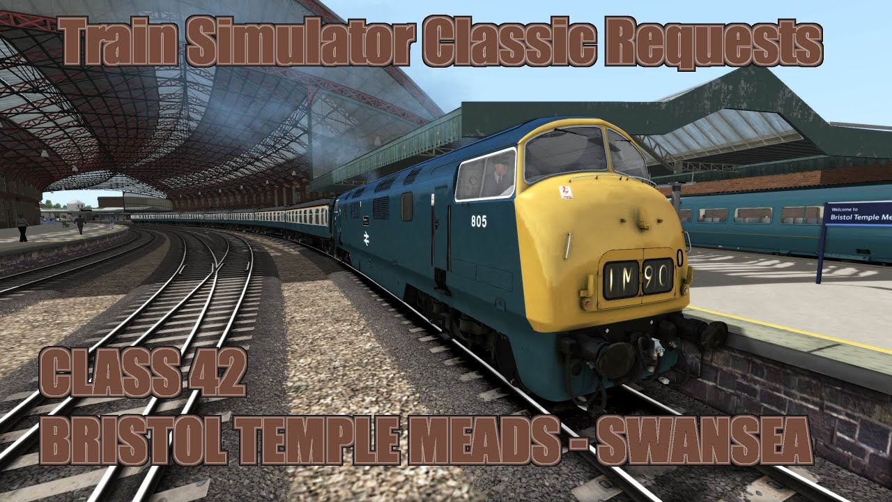 Train Simulator Classic Request 193 - Class 42 Warship - Bristol Temple Meads to Swansea