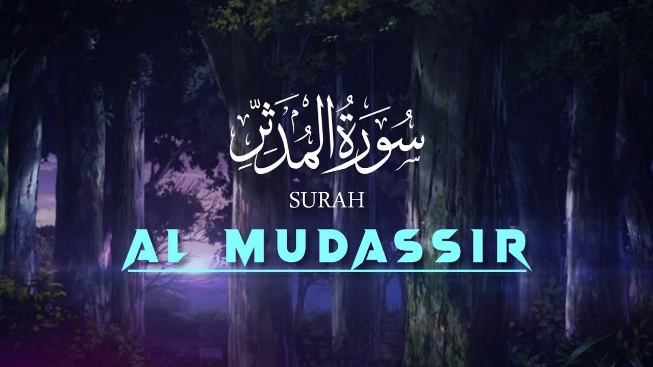 Surah Al-Muddassir | A Call to Rise, Warn & Purify