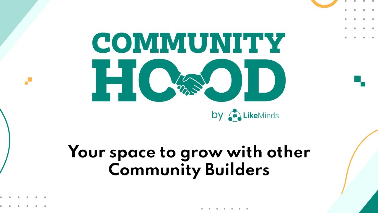 Community Hood Reveal | By LikeMinds