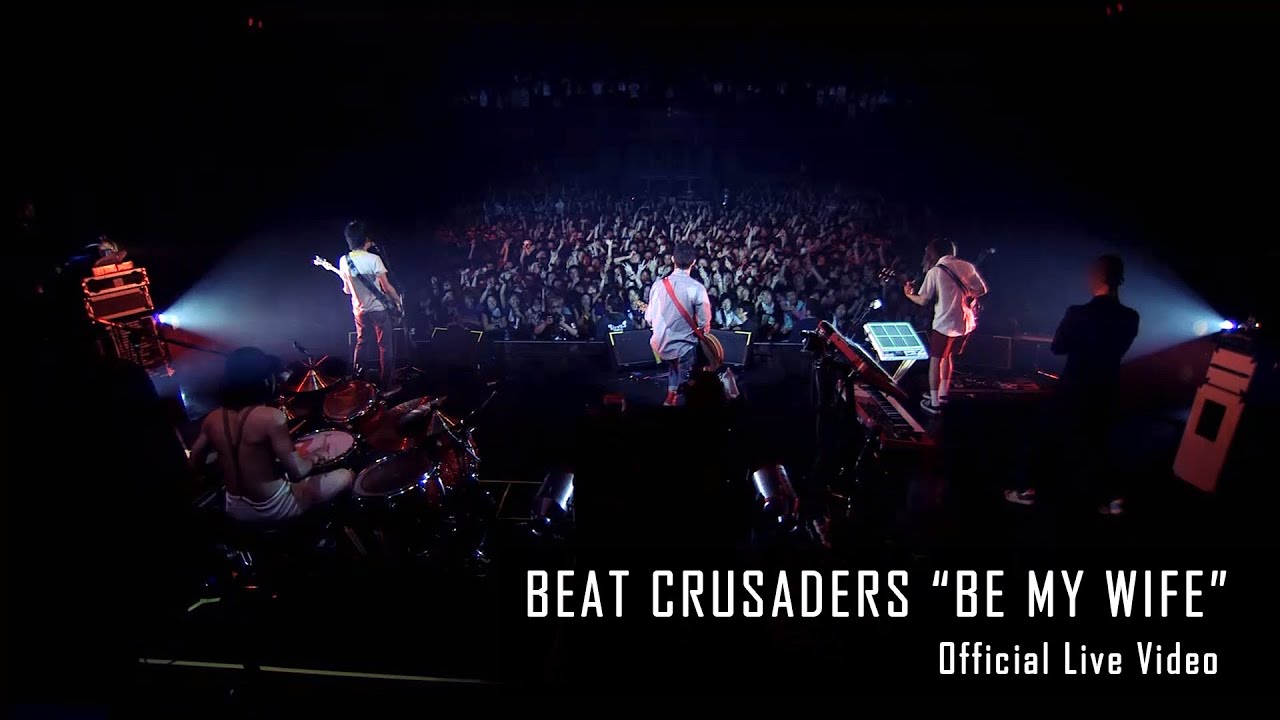 BEAT CRUSADERS - BE MY WIFE [Official Live Video] at Zepp, 2009