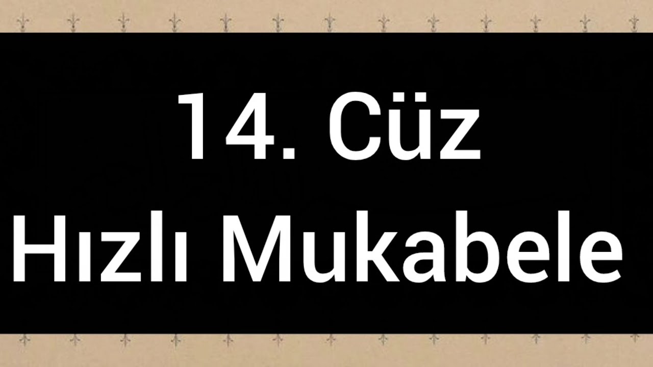 14. Cüz Hızlı Mukabele 