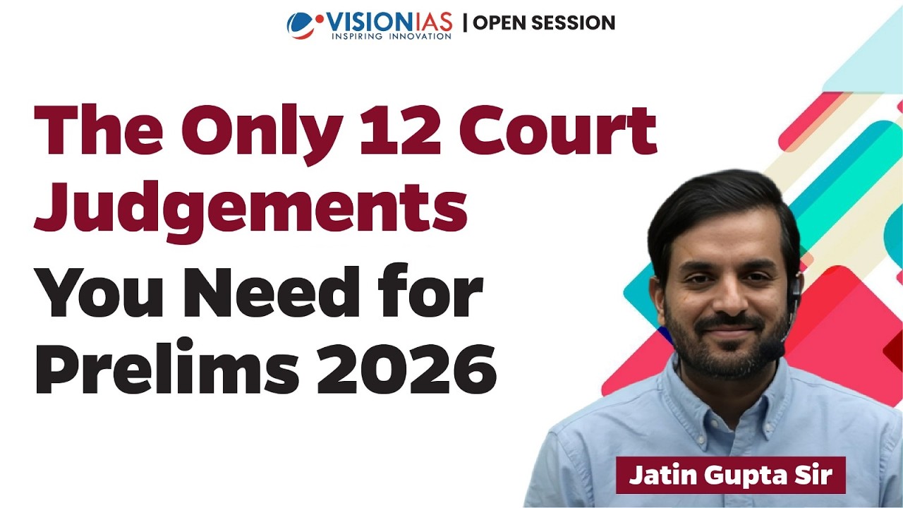 Top 12 Court Judgements for UPSC Prelims 2026 | Vision IAS Open Session by Jatin Gupta Sir