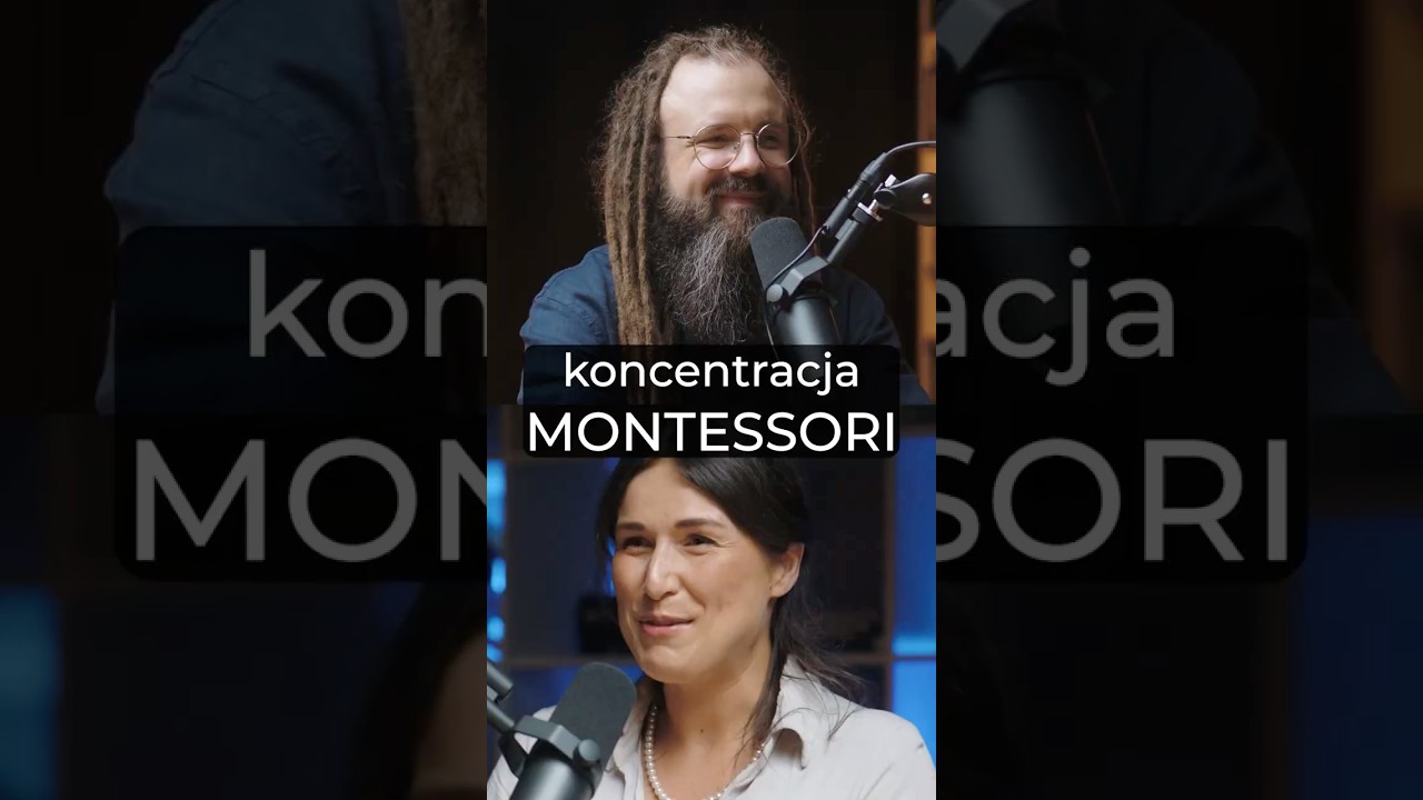 Koncentracja w Montessori  #podcast #montessori #edukacja #pedagogika
