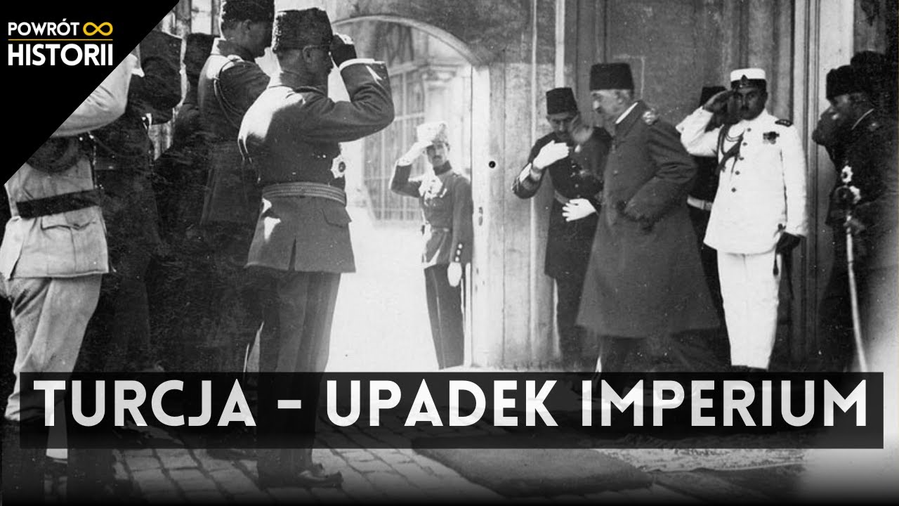 Wojna o niepodległość Turcji odc. 1 Upadek imperium (1918-1920)