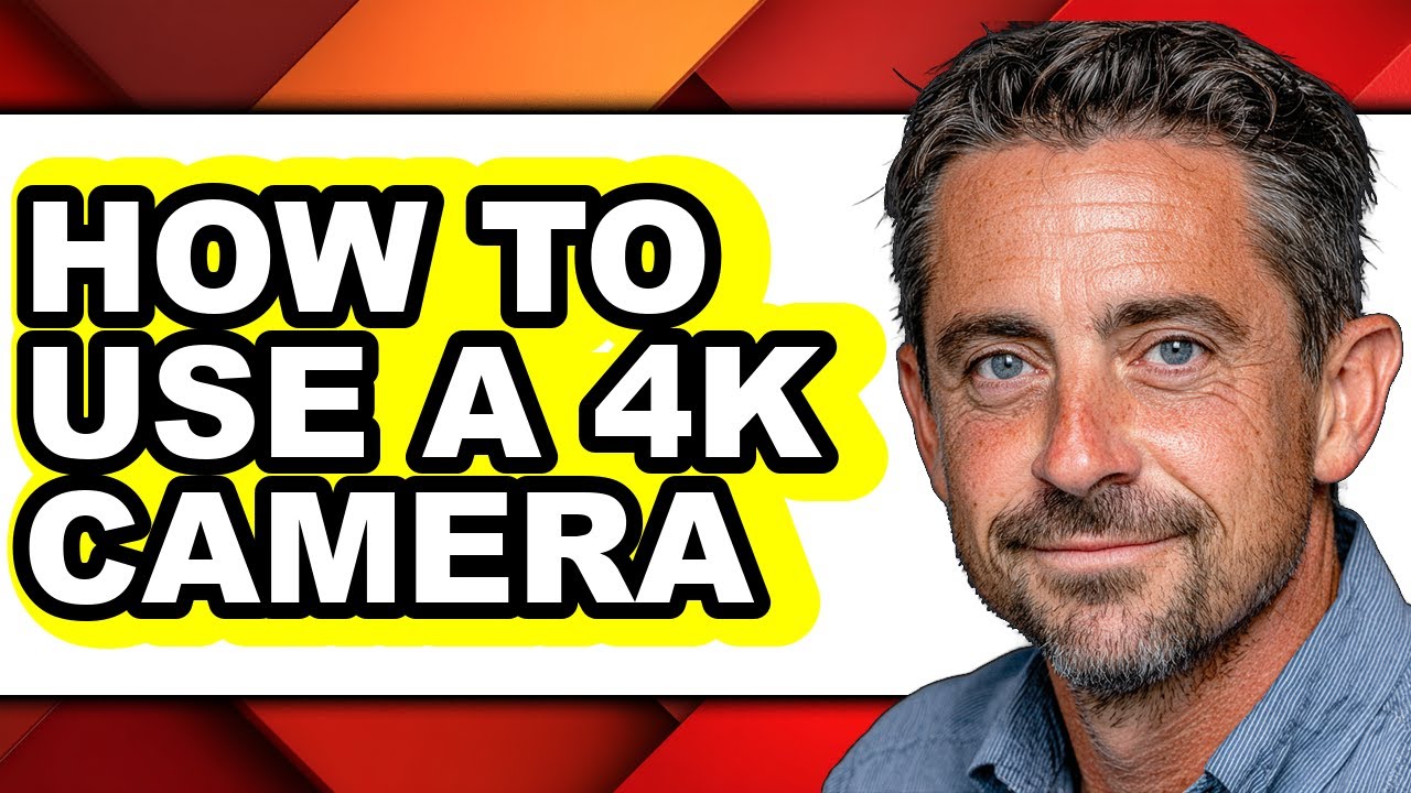 How to Use a 4k Camera - Full Guide