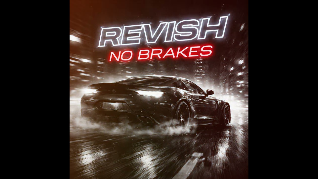 No brakes - Revish
