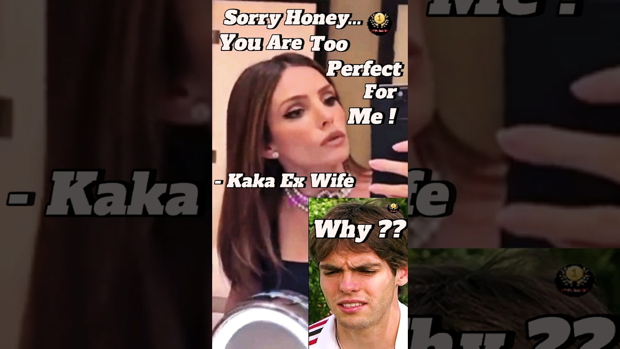 The Truth about Kaka's Marriage Disaster 