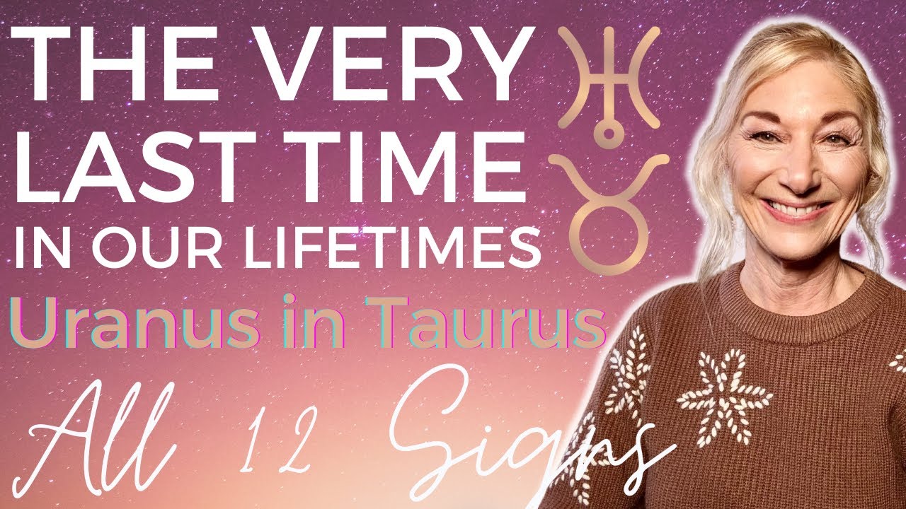 LAST PASS URANUS in TAURUS ♉️ Shocks, Chaos, Sudden Change💫 How to Navigate ✨All Signs ✨