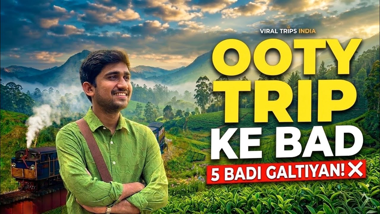 Ooty Tourist Places 2026 | Ooty Trip Plan | Ooty Toy Train | Coonoor Tour Guide | Coonoor to Ooty