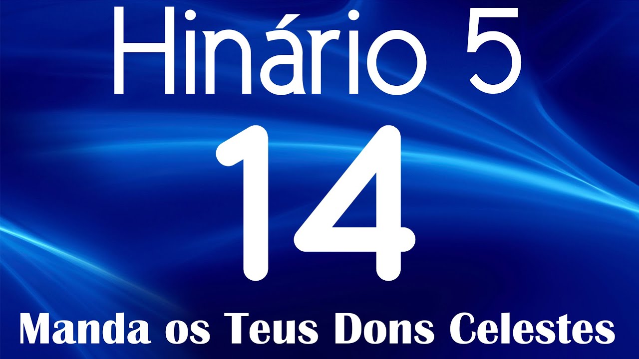 HINO 14 CCB - Manda os Teus Dons Celestes - HINÁRIO 5 COM LETRAS