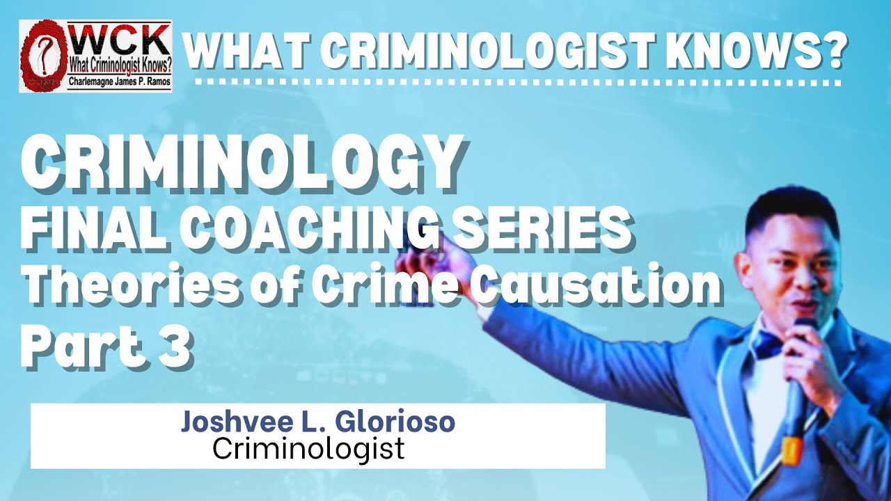 CRIMINOLOGY THEORIES OF CRIME CAUSATION FOUNDATION LECTURE PART 3