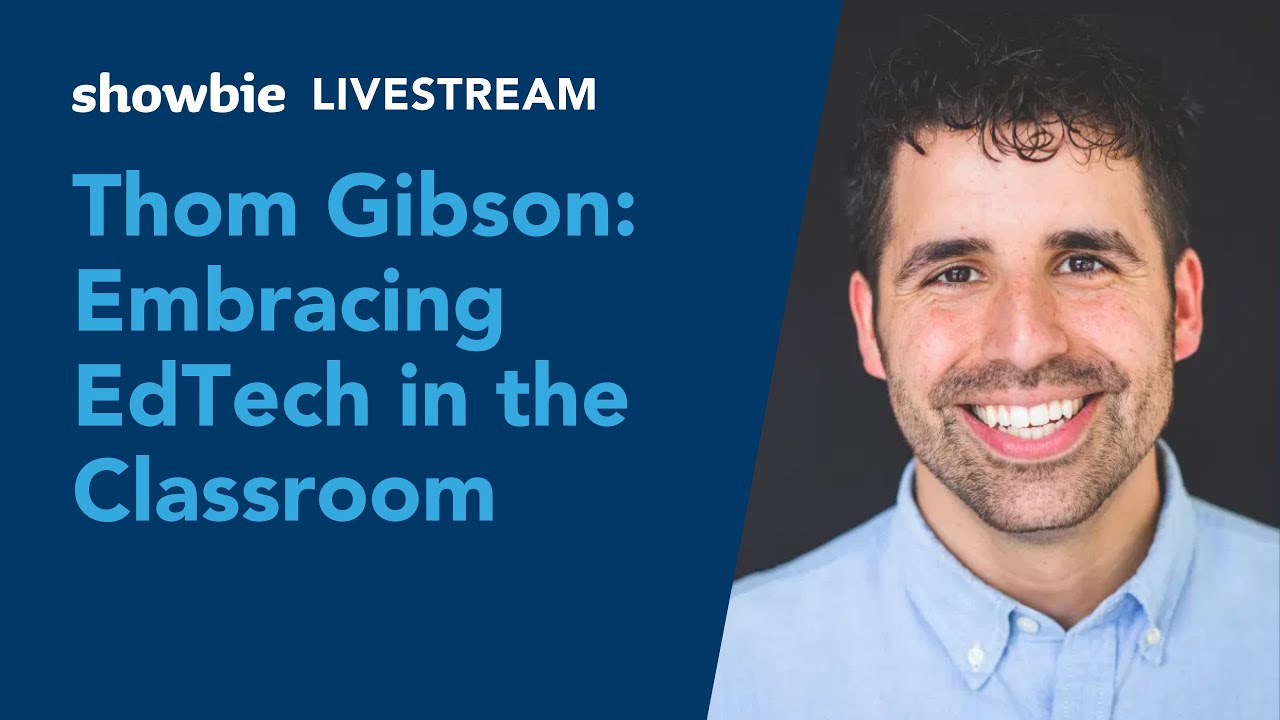 Thom Gibson: Embracing EdTech in the Classroom