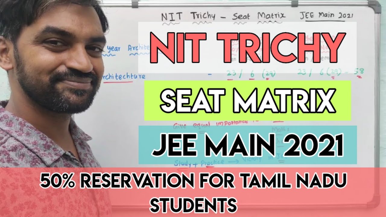 NIT Trichy | Seat matrix | JEE Main 2021| 50% reservation for Tamil Nadu students