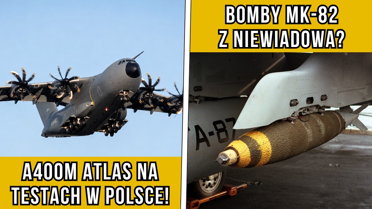 Tygodnik zbrojeniowy #63 - A400M Atlas na testach w Polsce! Produkcja bomb Mk-82 w Niewiadowie?