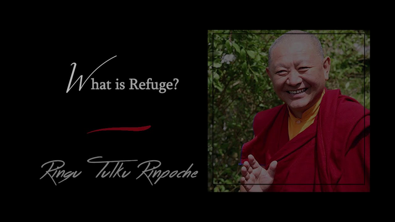 44. What is Refuge? | Answers for Beginners | Ringu Tulku Rinpoche